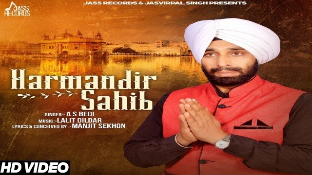 Harmandir Sahib | ( Full HD)  |  A S Bedi  | New Punjabi Songs 2017 | Latest Punjabi Songs 2017
