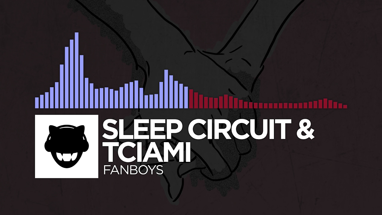 [Future Bass/Trap] - Sleep Circuit & Tciami - Fanboys [Free Download]
