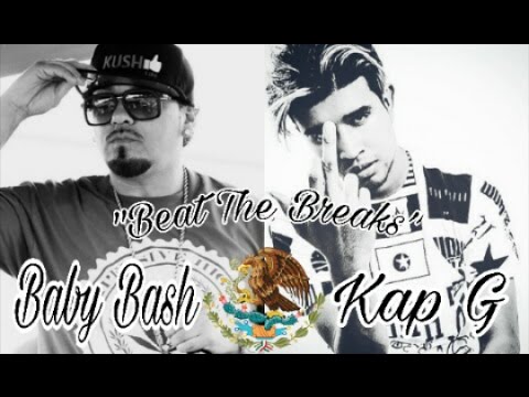 Baby Bash Ft. Kap G - Beat The Brakes (Official New 2016 - 2017) Trap Music