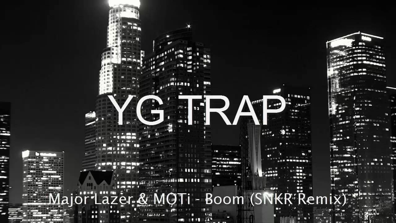 Major Lazer MOTi - Boom (SNKR Remix) [YG TRAP] Специально для Kirenga-smi