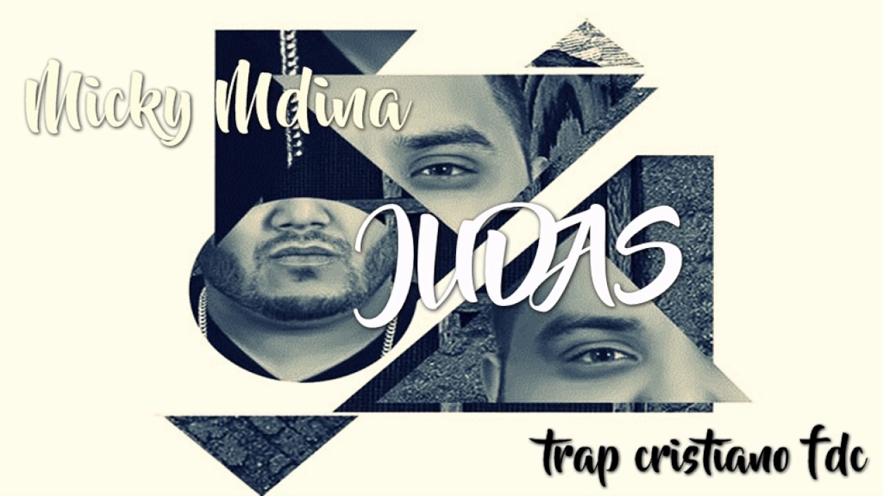 Micky Medina - JUDAS / TRAP CRISTIANO 2017