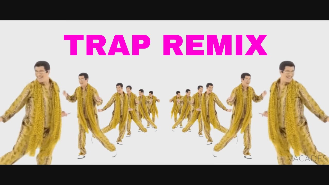 PPAP - Pen Pineapple Apple Pen (Trap Remix) Специально для Kirenga-smi