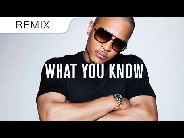 T.I. - What You Know (Crizzly Trap Remix)
