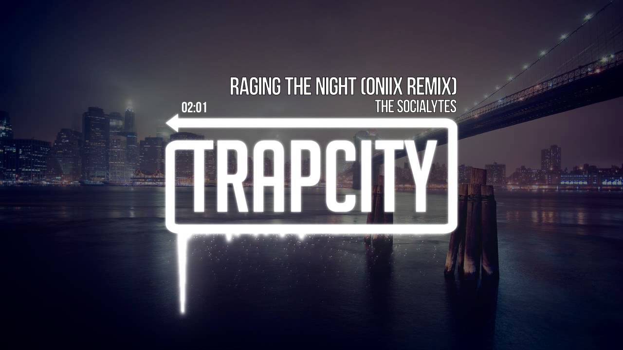 The Socialytes - Raging The Night (Oniix Remix)