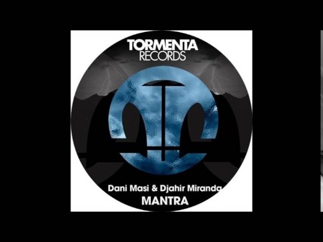 Dani Masi, DJahir Miranda - Mantra (Original Mix)