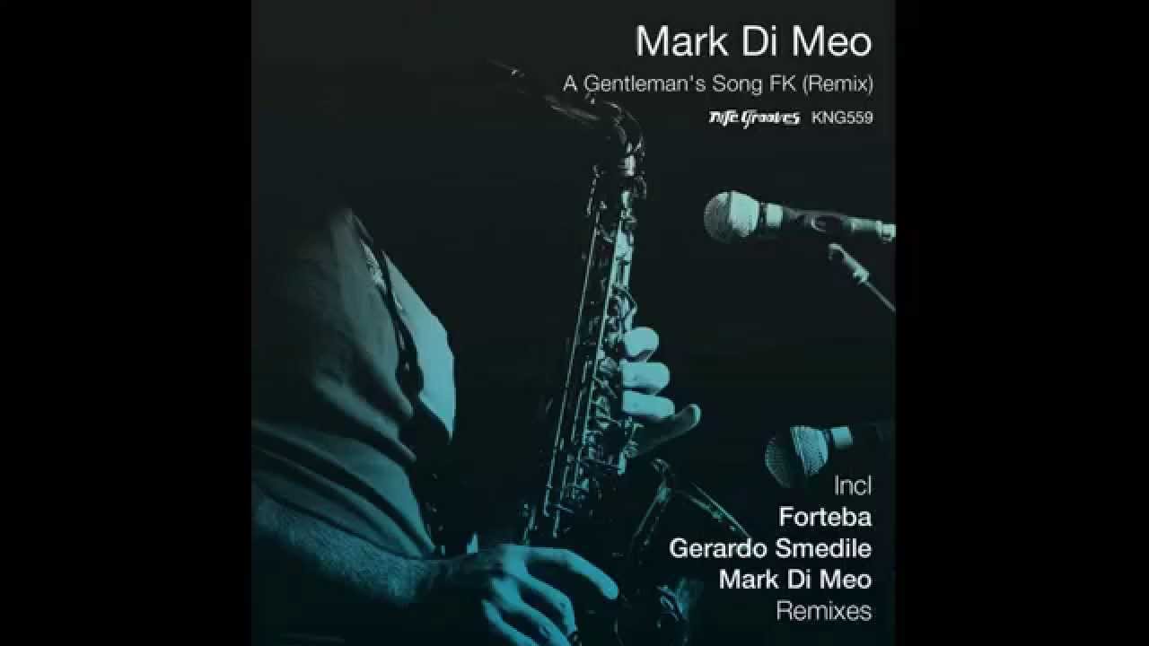 Mark Di Meo - A Gentleman’s Song FK (Mark Di Meo Soulful Mix)