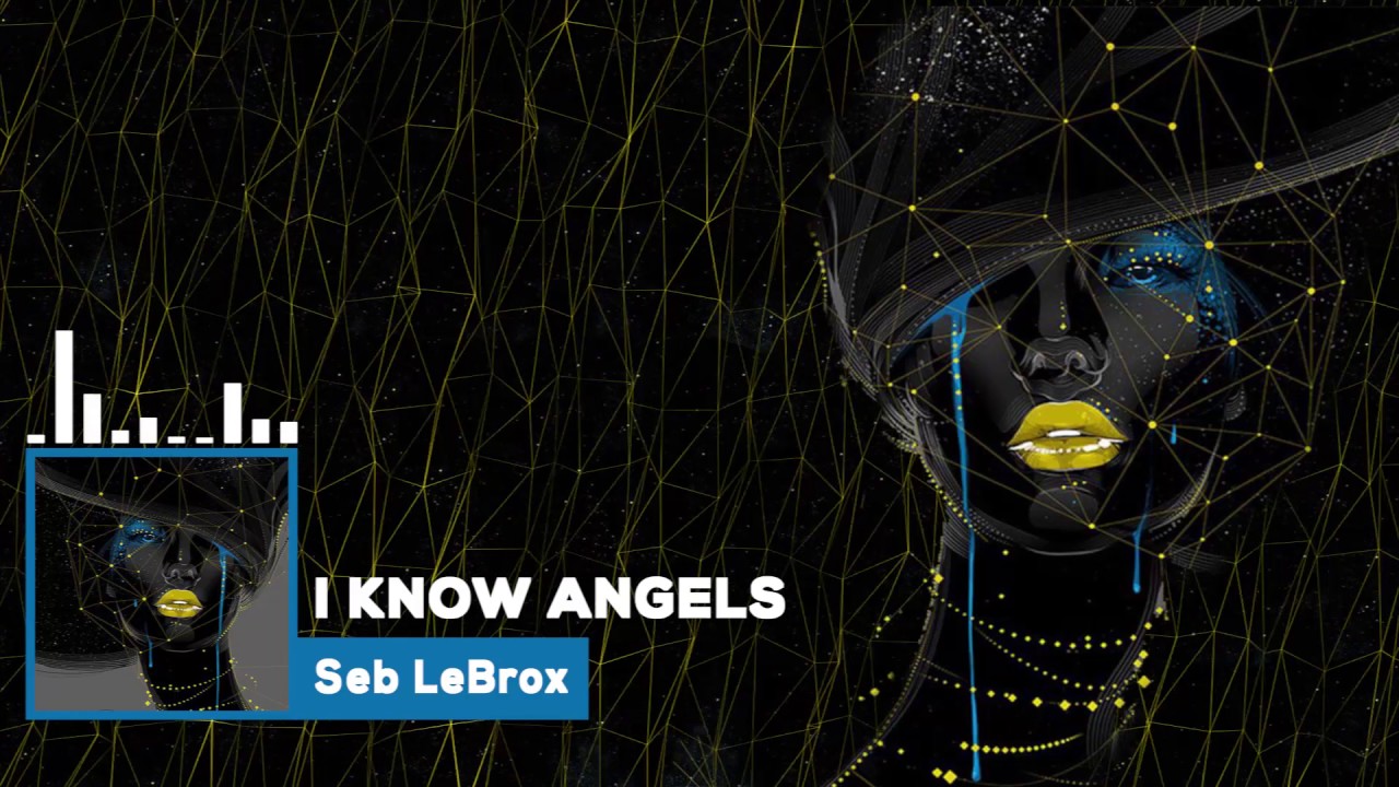 Seb LeBrox - I know angels