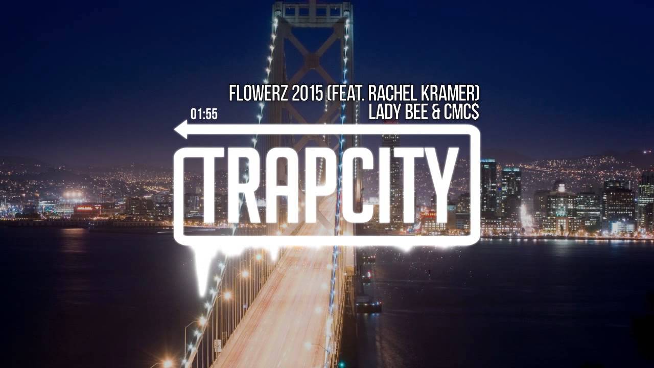 Lady Bee & CMC$ - Flowerz 2015 (feat. Rachel Kramer)