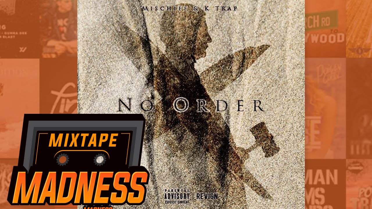 Mischief & K Trap - Wrapping It Up  [No Order] | @MixtapeMadness