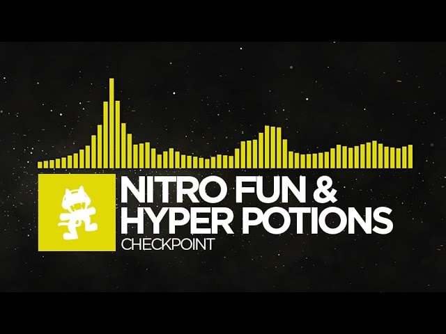 [Electro] - Nitro Fun & Hyper Potions - Checkpoint [Monstercat Release]