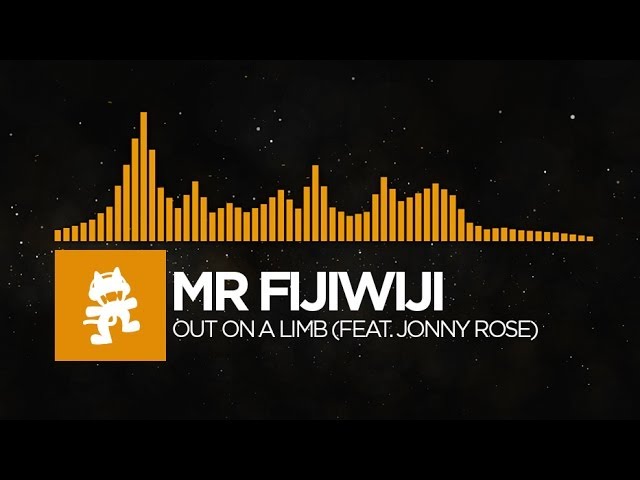 [House] - Mr FijiWiji - Out on a Limb (feat. Jonny Rose) [Monstercat Release]