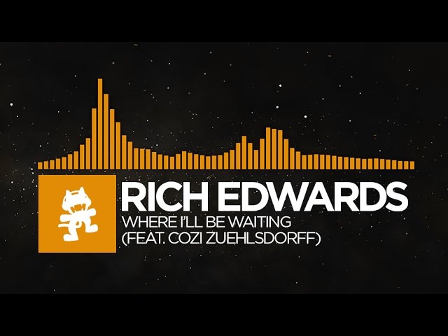 [House] - Rich Edwards - Where I'll Be Waiting (feat. Cozi Zuehlsdorff) [Monstercat Release]