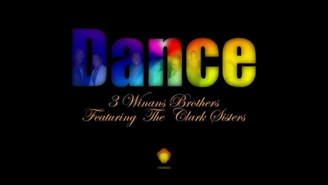 3 Winans Brothers Feat. The Clark Sisters - Dance (Louie Vega Funk House Remix)