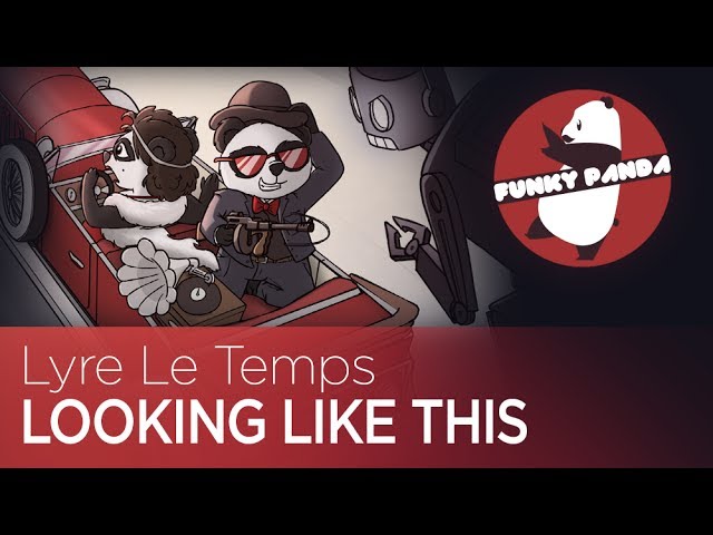 ElectroSWING || Lyre Le Temps - Looking Like This