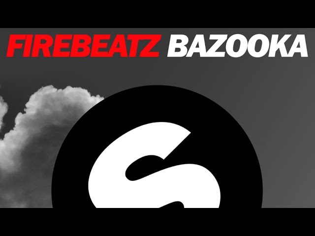 Firebeatz - Bazooka (Original Mix)