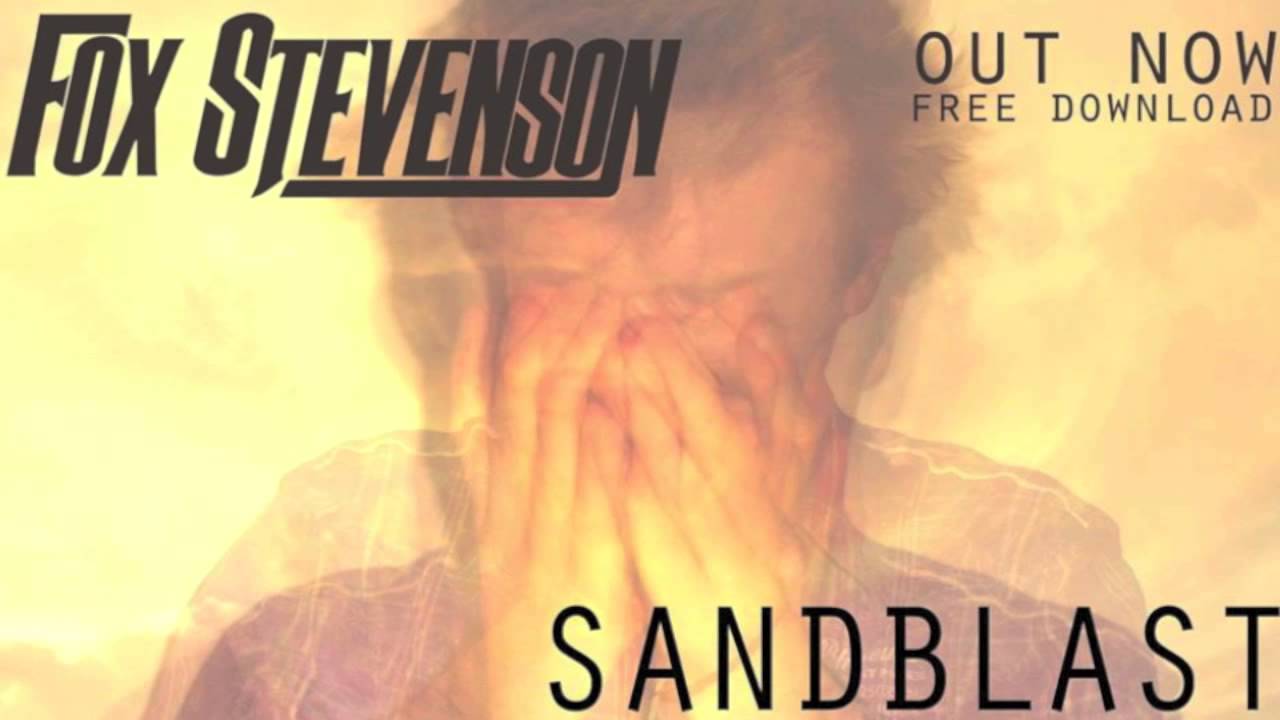 Fox Stevenson - Sandblast