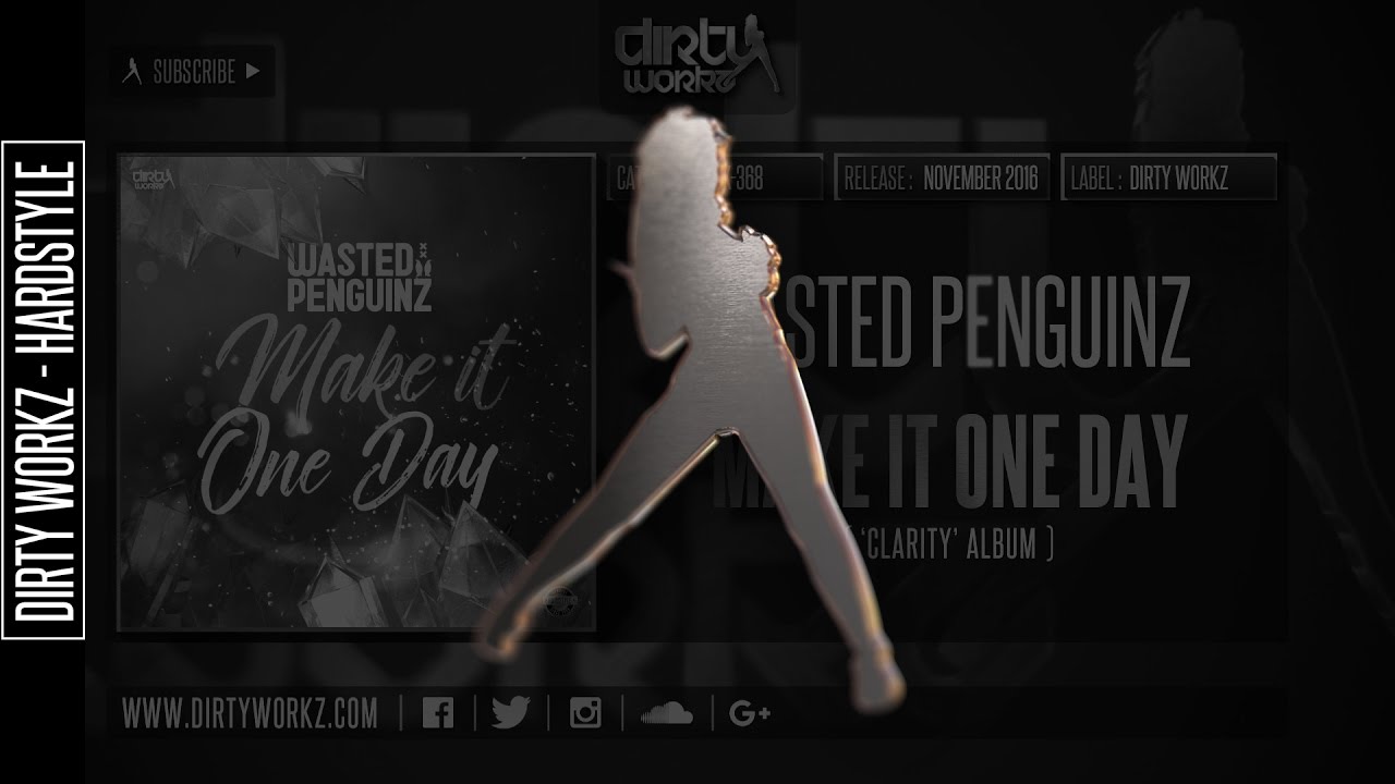 Wasted Penguinz - Make It One Day (Official HQ Preview)