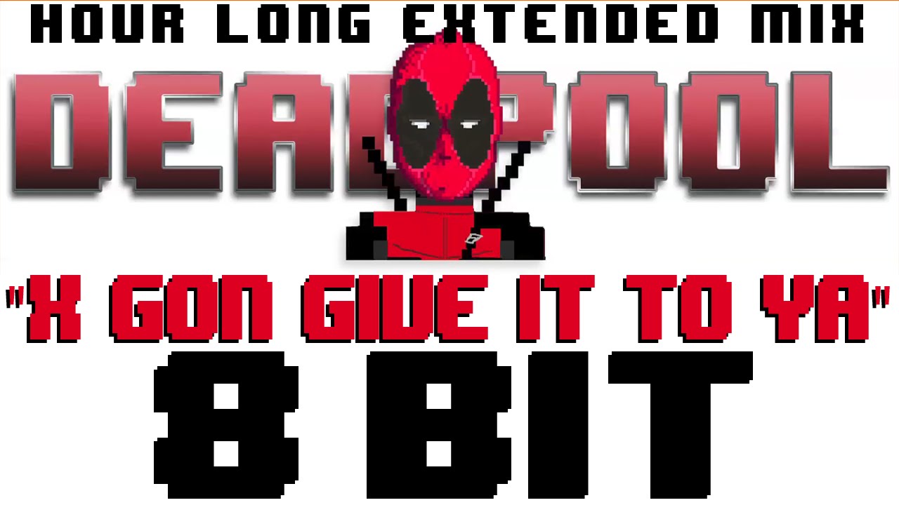 X Gon' Give It To Ya (1 Hour Mix) [8 Bit Cover Tribute to DMX & Deadpool] - 8 Bit Universe