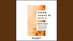Tjuva - Wanna Be With U (Stromberg Remix)