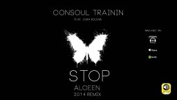 Consoul Trainin feat. Joan Kolova - Stop (Alceen 2014 Remix)