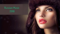 Russian Music Mix Best of 2017 - 2018 | Русская Музыка | Best Club Music 2018 для kirenga-smi.ru